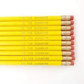 Be The Sunshine Pencil
